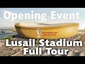 Download Lagu Lusail Stadium Opening Event - 2022-08-12 (80,000 Seats) Qatar FIFA World Cup 2022 Final Stadium