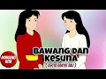 Download Lagu BAWANG DAN KESUNA ~ Cerita Rakyat Bali | Dongeng Kita