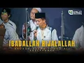 Download Lagu Ibadallah Rijalallah || Banjarian Version [Selapanan PP Al-Istiqomah]