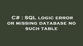 C SQL logic error or missing database no such table