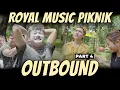 Download Lagu ROYAL MUSIC PIKNIK - OUTBOUND | PART 4/6