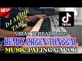 Lagu REMIX ORGEN TUNGGAL AKHIR TAHUN || MUSIC REMIX PALING GACOR VIRAL 2025