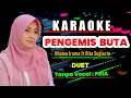 PENGEMIS BUTA KARAOKE DUET - RHOMA IRAMA -  NADA PRIA