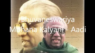 bhuvaneswariya mohana kalyani aadi
