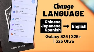 How To Change Language On Samsung Galaxy S25 Ultra S25 Arabic Spanish Etc To English 