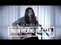Lagu Rocket Rockers - Ingin Hilang Ingatan ( Cover By Lia Magdalena )