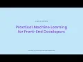 Charlie Gerard - Practical Machine Learning for Front End Developers