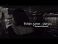 Download Lagu Sherine - Hobbo Ganna | شيرين - حبه جنة ( slowed reverb )