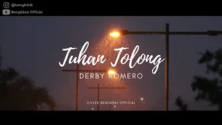 Download TUHAN TOLONG - DERBY ROMERO (COVER BENGBENK) MP3