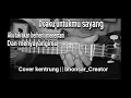 Lagu WALI-DOAKU UNTUKMU SAYANG COVER KENTRUNG || BHONSAR_CREATOR