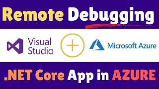 Azure Remote Debugging Visual Studio 2019