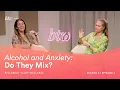 Alcohol and Axiety Do They Mix - BTW