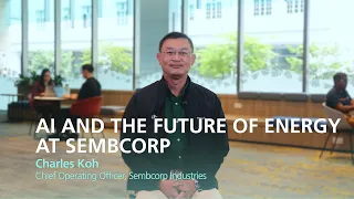 AI and The Future of Energy at Sembcorp