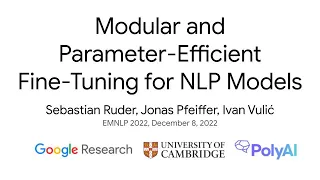 EMNLP 2022 Tutorial - Modular and Parameter-Efficient Fine-Tuning for NLP Models