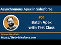 04 Example - Implement Batch Apex Test Class Asynchronous Apex Learn Salesforce Development
