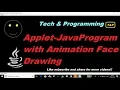 Applet - Java Program with Animation Face Drawing