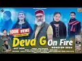 Lagu Deva G On Fire | Dev Chauhan | Latest Himachali Pahari Song 2025 | Anvirecords