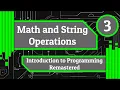 Math and String Operations - An Introduction to Programming Remastered Episode 3