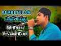 PEMBETULAN - Ya Rabbana Tarafna || Ustaz Anil Amani ||