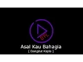 Lagu Asal Kau Bahagia  ( Dangdut Koplo Edited ) FL Studio 12