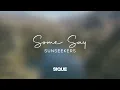 Sunseekers \u0026 SIQUE - Some Say [DEEP HOUSE]
