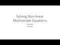 Solving Non-linear Multivariate Equations