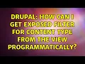 Drupal How can I get exposed filter for content type from the view programmatically