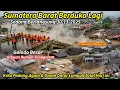 BANJIR \u0026 LONGSOR KEMBALI SAPU KOTA PADANG,AGAM,TANAH DATAR HARI INI,RIBUAN RUMAH TENGGELAM, SUMBAR