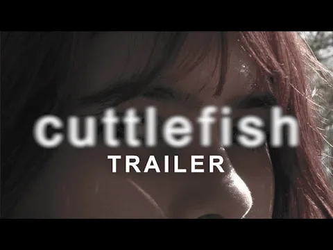 "Cuttlefish"｜Trailer (student short film)