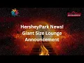 HersheyPark Giant Size Pass Lounge Announcement