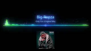 big ropza only you original mix
