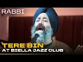 Download Lagu Tere Bin at Biella Jazz Club | Rabbi Shergill