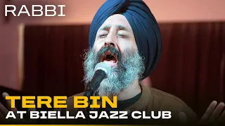tere bin at biella jazz club rabbi shergill