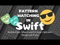 Pattern Matching in Swift Where and For Loop Optional Range and Tuple