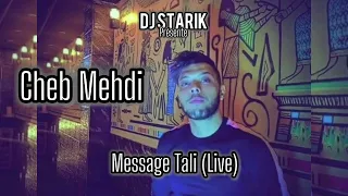 Cheb Mehdi Message Tali Live Djstarik 