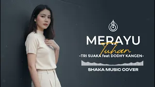 merayu tuhan tri suaka ft dodhy kangen band cover by shaka music