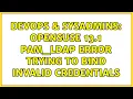 DevOps SysAdmins openSUSE 13 1 pam - ldap error trying to bind invalid credentials
