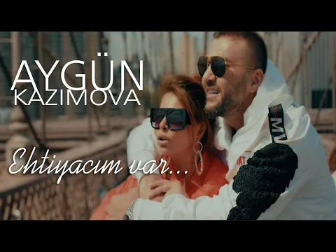 Download MP3 Aygün Kazımova  - Ehtiyacım Var (Official Music Video)