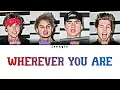 Download Lagu 5 Seconds Of Summer - Wherever You Are (Color Coded - Lyric)