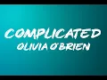 Olivia O'Brien - Complicated (Lyrics)