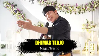 DHIMAS TEDJO - MEGAT TRESNO // SENDANG ARUM CS