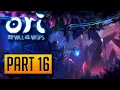 Ori and the Will of the Wisps - 100 Walkthrough Part 16 Willow s End PC