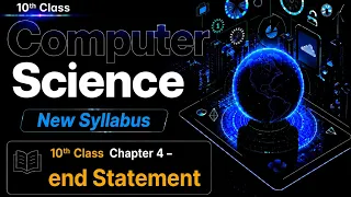 End statement 10th Class New Computer Science chapter 4