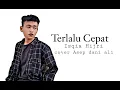 Download Lagu Terlalu Cepat  Isqia Hijri  cover by asep dani ali [ Official music video ]