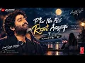 Phir na aisi raat aya gi arjit sing Unless56 