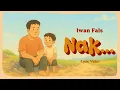 Download Lagu Iwan Fals - Nak... (Official Lyric Video)