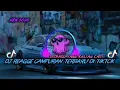 Download Lagu DJ CAMPURAN REGGAE SELOW TERBARU🎧 || COCOK BUAT NYANTAI🎶