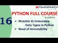 Python - 16 Mutable Vs Immutable Data Types in Python Need of Immutability python 2023