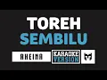 Download Lagu [ Karaoke ] Rheina - Toreh Sembilu