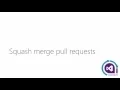 96 - Squash merge pull requests